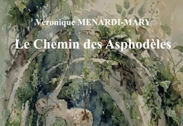 Couverture du livre « Le Chemin des Asphodèles » de Véronique Menardi-Mary, aux Éditions Assyelle - Agrandir l'image, fenêtre modale