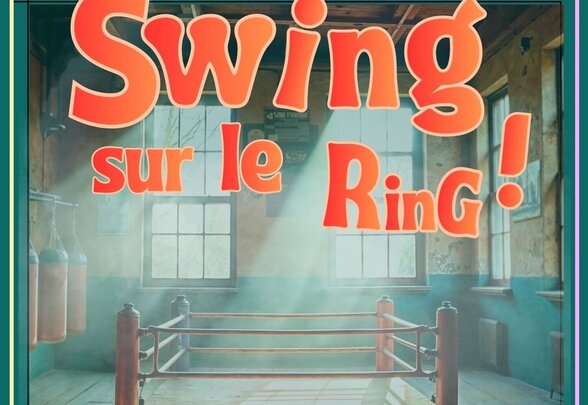 Affiche Swing sur le Ring : ring de boxe vintage éclairé, musicien au tuba — improvisation musicale et vocale - Agrandir l'image, fenêtre modale