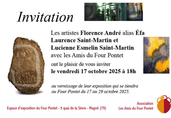 Carton d'invitation au vernissage du 17 octobre 2025 à 18h, artistes Éfa, Laurence et Lucienne Esmelin Saint-Martin, Four Pontet. - Agrandir l'image, fenêtre modale