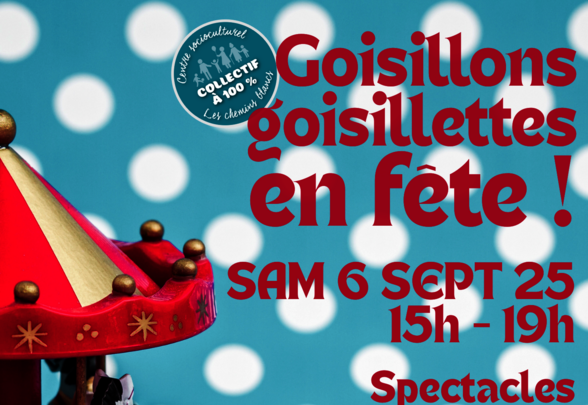 Affiche annonçant l'événement le samedi 6 septembre 2025 de 15h à 19h, spectacles et animations gratuits, maison de quartier Goise. - Agrandir l'image, fenêtre modale