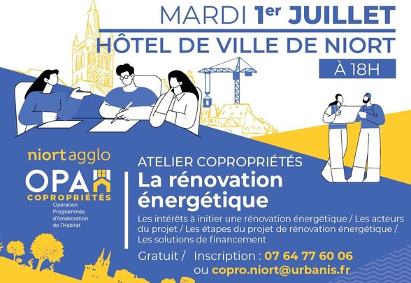 Affiche OPAH copropriétés – Atelier gratuit mardi 1er juillet à 18h, Hôtel de Ville de Niort – Inscription : 07 64 77 60 06 - Agrandir l'image, fenêtre modale