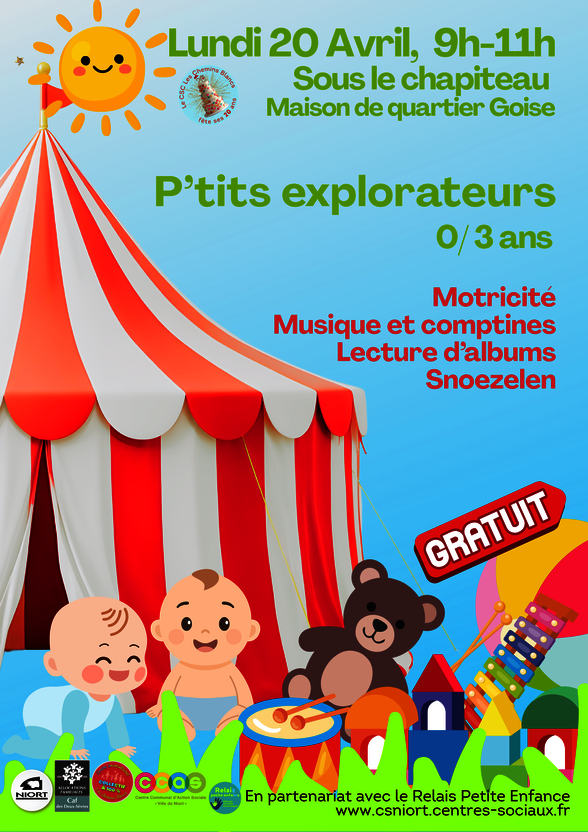 Affiche P'tits explorateurs du lundi 20 avril : matinée d'éveil pour les 0 à 3 ans sous chapiteau - Agrandir l'image, fenêtre modale