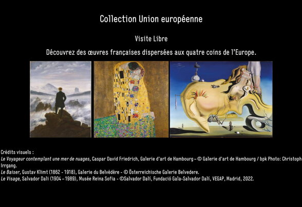 Trois œuvres à découvrir : Le Voyageur de Friedrich, Le Baiser de Klimt et Le Visage de Dalí, en visite libre - Agrandir l'image, fenêtre modale