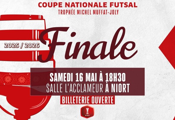 Affiche officielle : Finale Coupe Nationale Futsal 2025/2026, samedi 16 mai à 18h30, salle l'Acclameur à Niort - Agrandir l'image, fenêtre modale
