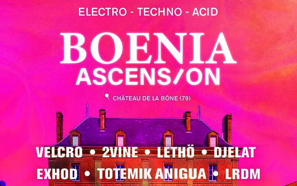 Affiche Boenia Ascension : Electro, Techno, Acid – Velcro, 2Vine, Léthö, Djelat, Exhod, Totemik Anigua, LRDM, 20 sept. 2025 - Agrandir l'image, fenêtre modale