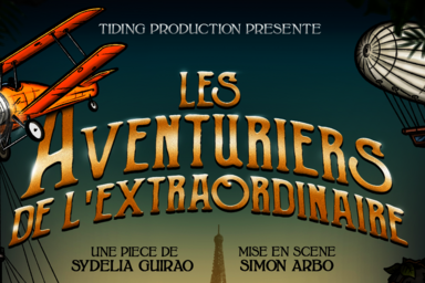Théâtre : les aventuriers de l'extraordinaire
