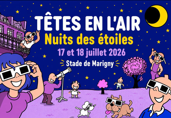 Affiche illustrée de Têtes en l'air – Nuits des étoiles, 17 et 18 juillet 2026, Stade de Marigny - Agrandir l'image, fenêtre modale